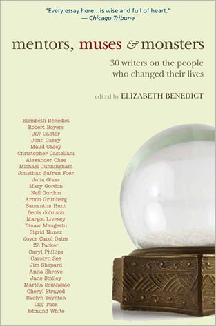 Cover for Elizabeth Benedict · Mentors, Muses &amp; Monsters: 30 Writers on the People Who Changed Their Lives (Excelsior Editions) (Paperback Book) [Reprint edition] (2012)