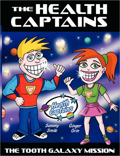 Cover for D D S M P H Dr Xavier Azar · The Health Captains: the Tooth Galaxy Mission (Paperback Book) (2008)