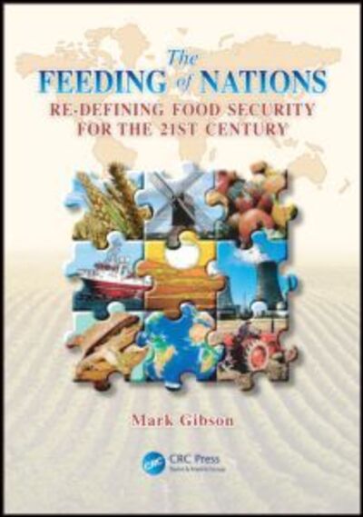 Cover for Mark Gibson · The Feeding of Nations: Redefining Food Security for the 21st Century (Hardcover Book) (2012)