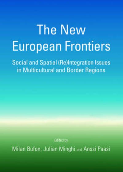 Cover for The New European Frontiers: Social and Spatial (Re)Integration Issues in Multicultural and Border Regions (Innbunden bok) [Unabridged edition] (2014)