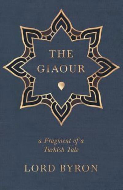 Cover for Lord Byron · The Giaour - A Fragment of a Turkish Tale (Paperback Book) (2010)