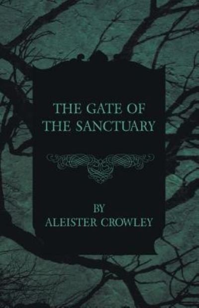 Cover for Aleister Crowley · The Gate of the Sanctuary (Paperback Bog) (2012)