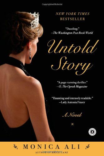 Cover for Monica Ali · Untold Story: A Novel (Paperback Book) [Reprint edition] (2012)