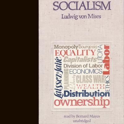 Socialism - Ludwig Von Mises - Audio Book - Blackstone Audiobooks - 9781455161508 - August 20, 2012