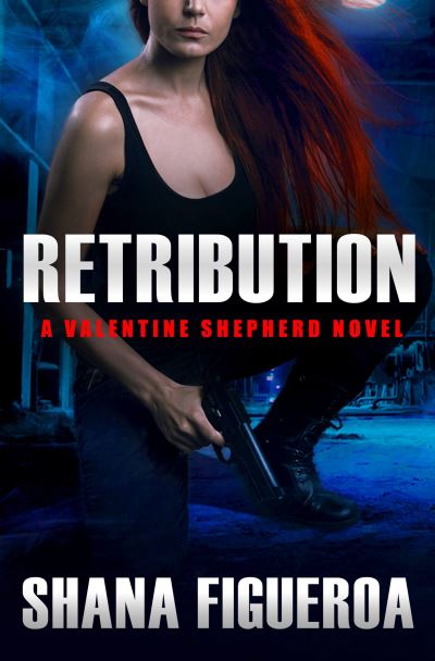 Cover for Shana Figueroa · Retribution (Paperback Book) [First trade paperback and Ebook edition. edition] (2017)
