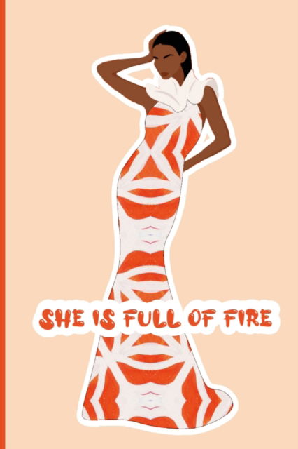 Cover for Latisha Jones · She's Full of Fire Journal (Paperback Book) (2022)