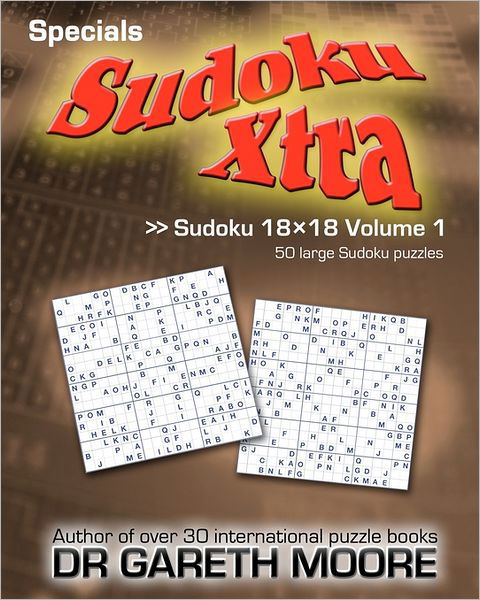 Cover for Gareth Moore · Sudoku 18x18 Volume 1: Sudoku Xtra Specials (Paperback Bog) (2011)