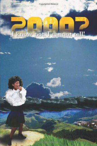Cover for Sandra L Gatewood · 2000?: I Know Not; I Cannot Tell! (Paperback Book) (2012)