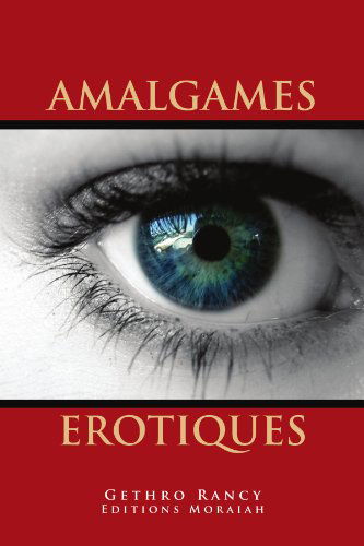 Cover for Gethro Rancy · Amalgames Erotiques (Paperback Book) [French edition] (2011)