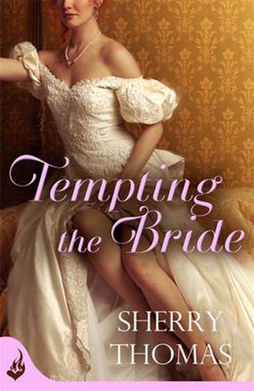 Cover for Sherry Thomas · Tempting the Bride: Fitzhugh Book 3 - Fitzhugh (Paperback Book) (2013)