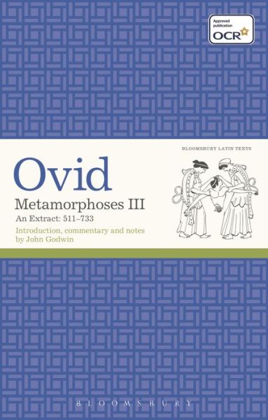 Metamorphoses III - An Extract 511-733 - Ovid - Inne - Bloomsbury Publishing PLC - 9781472508508 - 19 grudnia 2013