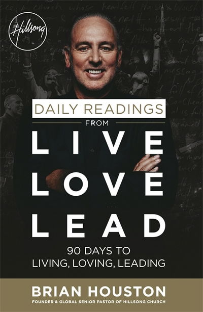 Cover for Brian Houston · Daily Readings from Live Love Lead: 90 Days to Living, Loving, Leading (Paperback Book) (2017)