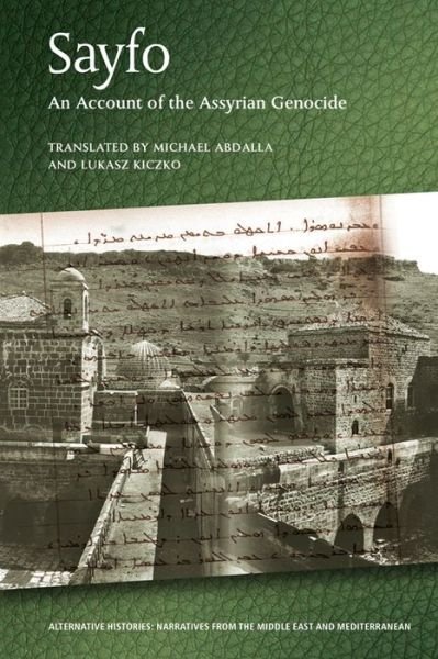 Cover for Adeb Mshiho Neman · Sayfo - an Account of the Assyrian Genocide - Alternative Histories (Innbunden bok) [Annotated edition] (2021)