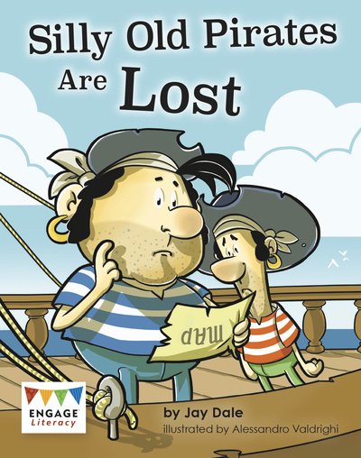 Silly Old Pirates Are Lost - Engage Literacy Green - Jay Dale - Kirjat - Capstone Global Library Ltd - 9781474799508 - torstai 6. elokuuta 2020
