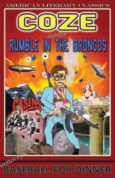 Cover for Baseball For Dinner · Coze and the Rumble In the Broncos (Paperback Book) (2012)