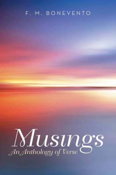 Cover for F. M. Bonevento · Musings: an Anthology of Verse (Paperback Book) (2014)