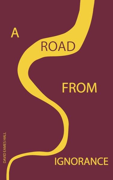 Cover for David Hall · A Road from Ignorance (Hardcover Book) (2018)