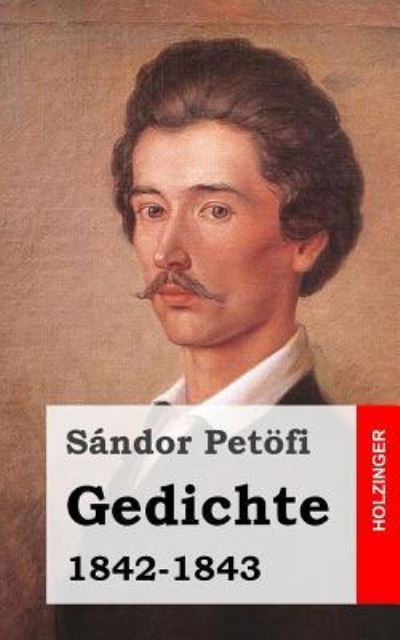 Cover for Sandor Petofi · Gedichte 1842-1843 (Paperback Book) (2013)