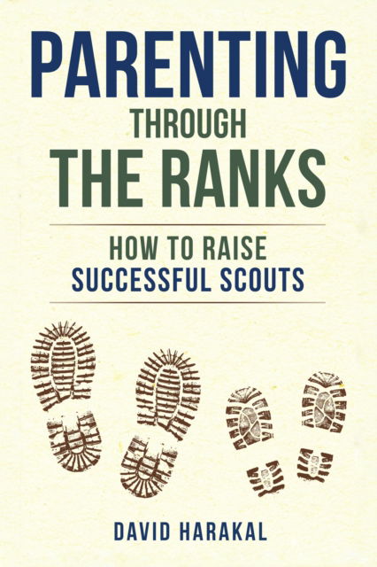 Cover for David Harakal · Parenting Through the Ranks: How to Raise Successful Scouts (Paperback Book) (2024)
