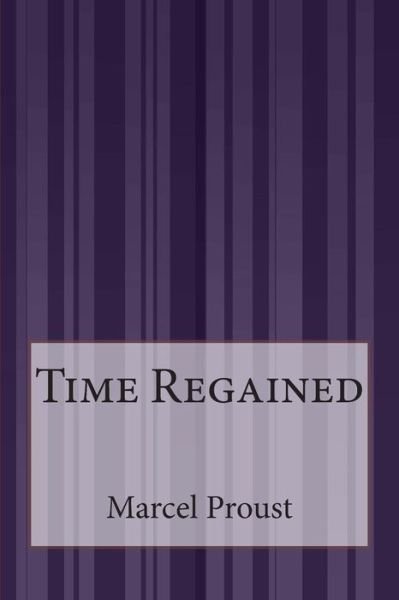 Cover for Marcel Proust · Time Regained (Paperback Book) (2015)