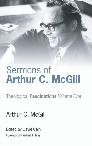 Cover for Arthur C McGill · Sermons of Arthur C. McGill (Hardcover Book) (2007)