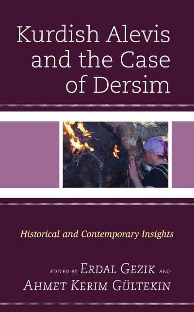 Cover for Erdal Gezik · Kurdish Alevis and the Case of Dersim: Historical and Contemporary Insights - Kurdish Societies, Politics, and International Relations (Paperback Bog) (2021)