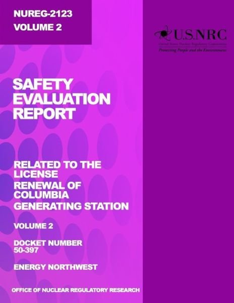 Cover for U S Nuclear Regulatory Commission · Safety Evaluation Report: Related to the License Renewal of Columbia Generating Station: Volume 2 (Paperback Bog) (2014)