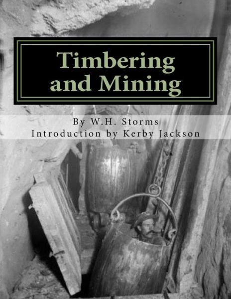 Cover for W H Storms · Timbering and Mining (Taschenbuch) (2014)