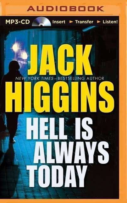 Hell is Always Today - Jack Higgins - Lydbok - Brilliance Audio - 9781501282508 - 11. august 2015