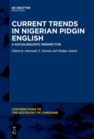 Cover for Akinmade T. Akande · Current Trends in Nigerian Pidgin English (Book) (2023)