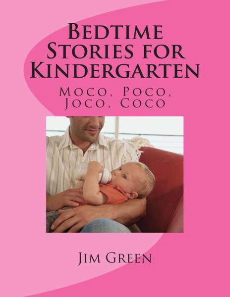 Cover for Jim Green · Bedtime Stories for Kindergarten: Moco, Poco, Joco, Coco (Pocketbok) (2014)