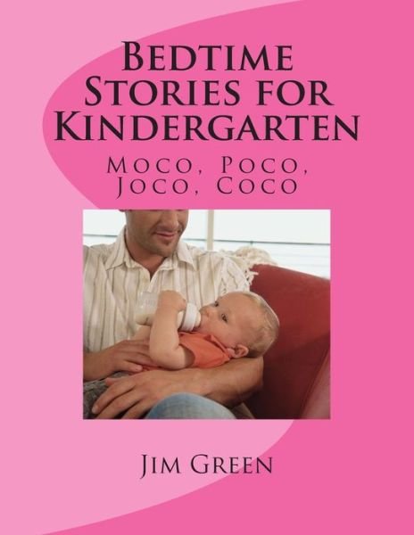 Cover for Jim Green · Bedtime Stories for Kindergarten: Moco, Poco, Joco, Coco (Paperback Bog) (2014)