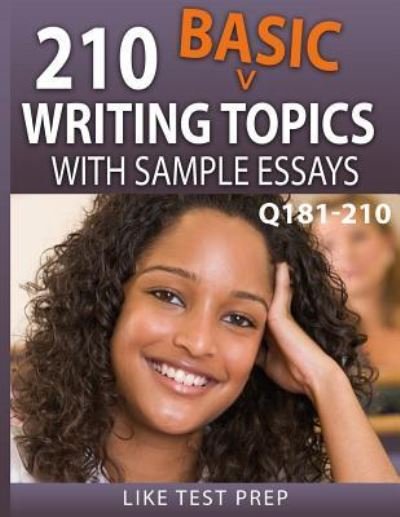 Cover for Like Test Prep · 210 Basic Writing Topics with Sample Essays Q181-210 (Pocketbok) (2015)