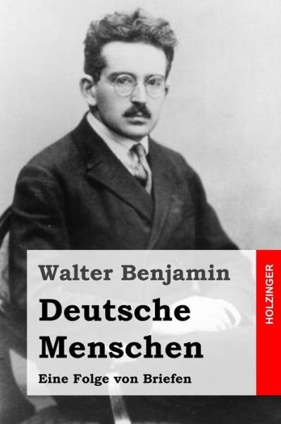 Cover for Walter Benjamin · Deutsche Menschen: Eine Folge Von Briefen (Paperback Bog) (2015)