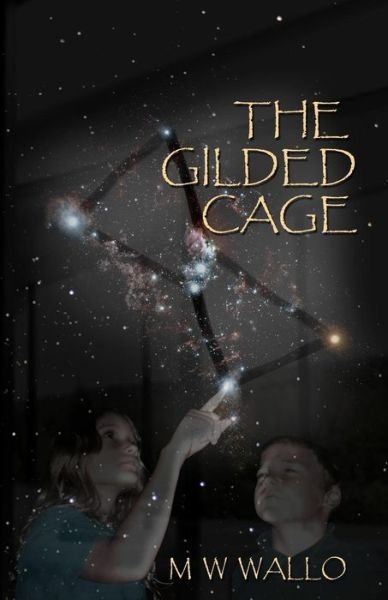 Cover for M W Wallo · The Gilded Cage (Pocketbok) (2015)