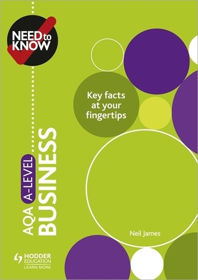 Cover for Neil James · Need to Know: AQA A-level Business (Taschenbuch) (2018)
