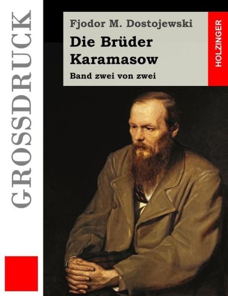 Cover for Fjodor M Dostojewski · Die Bruder Karamasow (Grossdruck): Band Zwei Von Zwei (Pocketbok) (2015)