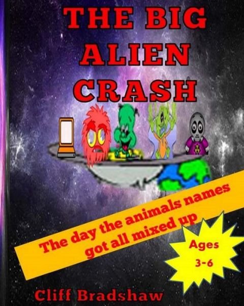 Cover for Cliff Bradshaw · The Big Alien Crash (Paperback Bog) (2015)