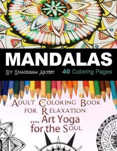 Cover for Shacream Artist · Mandalas Adult Coloring Book (Paperback Book) (2016)