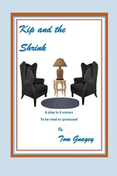 Cover for Tom Gnagey · Kip and the Shrink (Paperback Book) (2017)