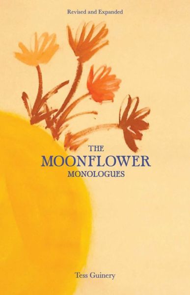 Cover for Tess Guinery · The Moonflower Monologues (Paperback Book) (2021)