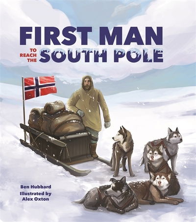 Cover for Ben Hubbard · Famous Firsts: First Man to the South Pole - Famous Firsts (Hardcover bog) (2020)