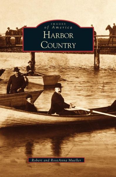 Cover for Capt Robert Mueller · Harbor Country (Hardcover Book) (2003)