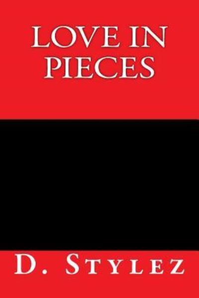 Cover for D Stylez · Love in Pieces (Paperback Book) (2016)