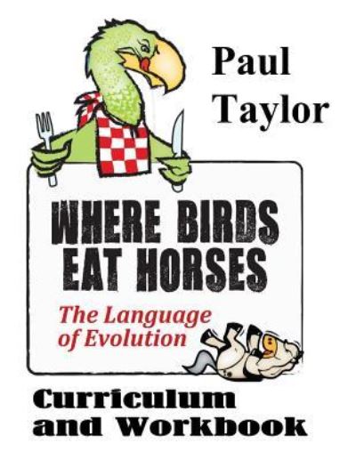 Cover for Paul F Taylor · Where Birds Eat Horses Workbook (Paperback Book) (2016)