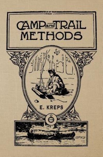 Cover for Elmer H Kreps · Camp and Trail Methods (Paperback Book) (2016)