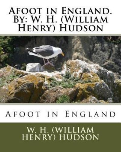 Cover for W H (William Henry) Hudson · Afoot in England. By (Paperback Book) (2016)