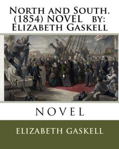 Cover for Elizabeth Gaskell · North and South.  NOVEL by : Elizabeth Gaskell (Paperback Bog) (2016)