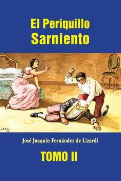 Cover for José Joaquín Fernández de Lizardi · El Periquillo Sarniento (Pocketbok) (2016)