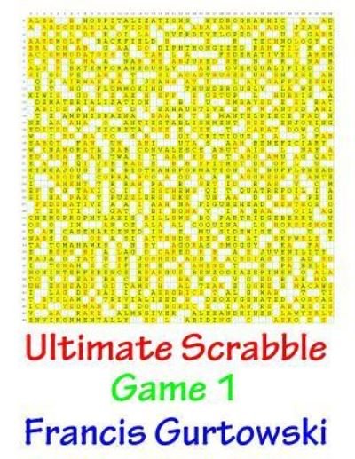 Cover for MR Francis Gurtowski · Ultimate Scrabble Game 1 (Paperback Book) (2016)